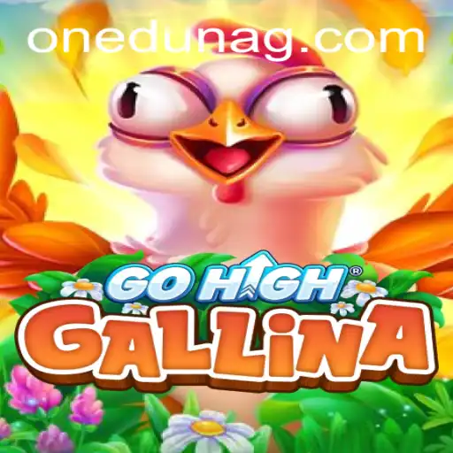 Exploring GoHighGallina: A Thrilling New Gaming Sensation